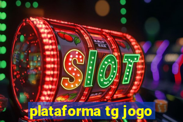 plataforma tg jogo